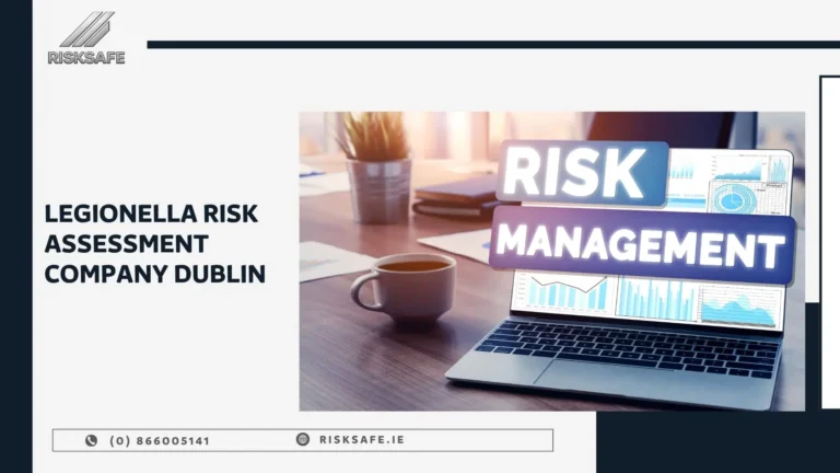 safety audits Dublin Legionella risk assessment company Dublin