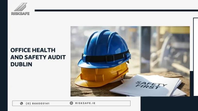 safety audits Dublin office health and safety audit Dublin
