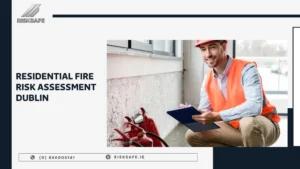 safety audits Dublin residential fire risk assessment Dublin