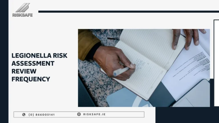manual handling risk assessment Ireland Legionella Risk Assessment Review Frequency